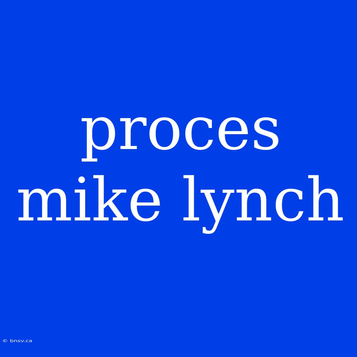 Proces Mike Lynch