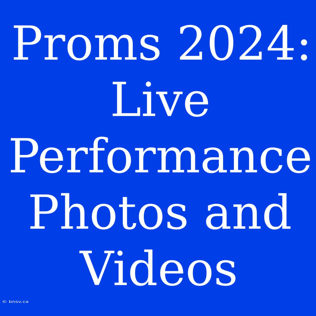 Proms 2024: Live Performance Photos And Videos