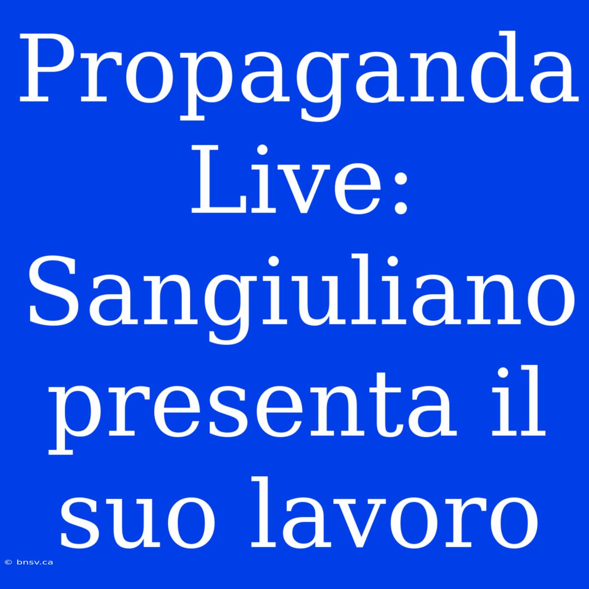 Propaganda Live: Sangiuliano Presenta Il Suo Lavoro