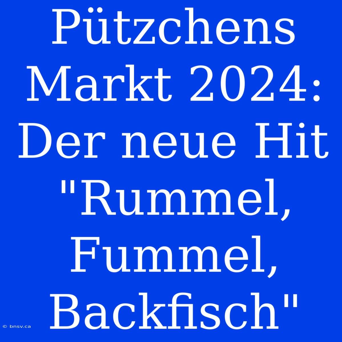 Pützchens Markt 2024: Der Neue Hit 