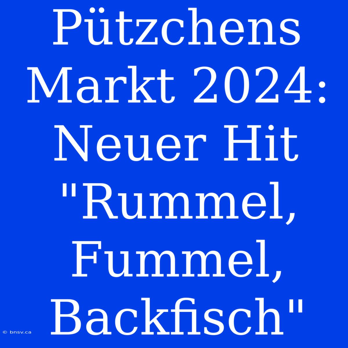 Pützchens Markt 2024: Neuer Hit 