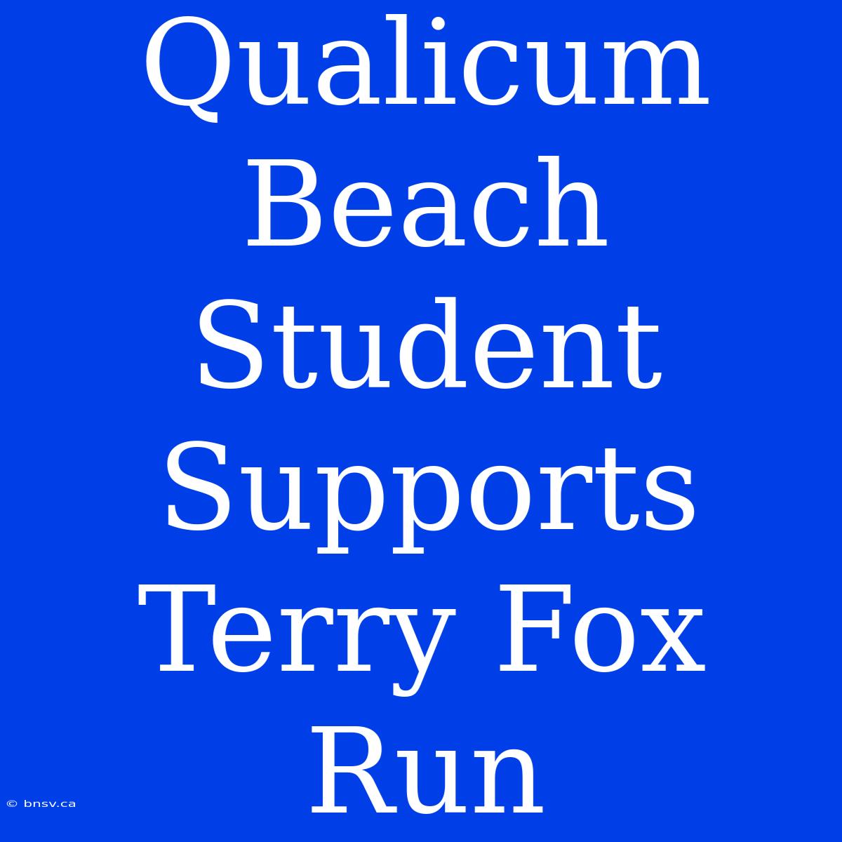 Qualicum Beach Student Supports Terry Fox Run