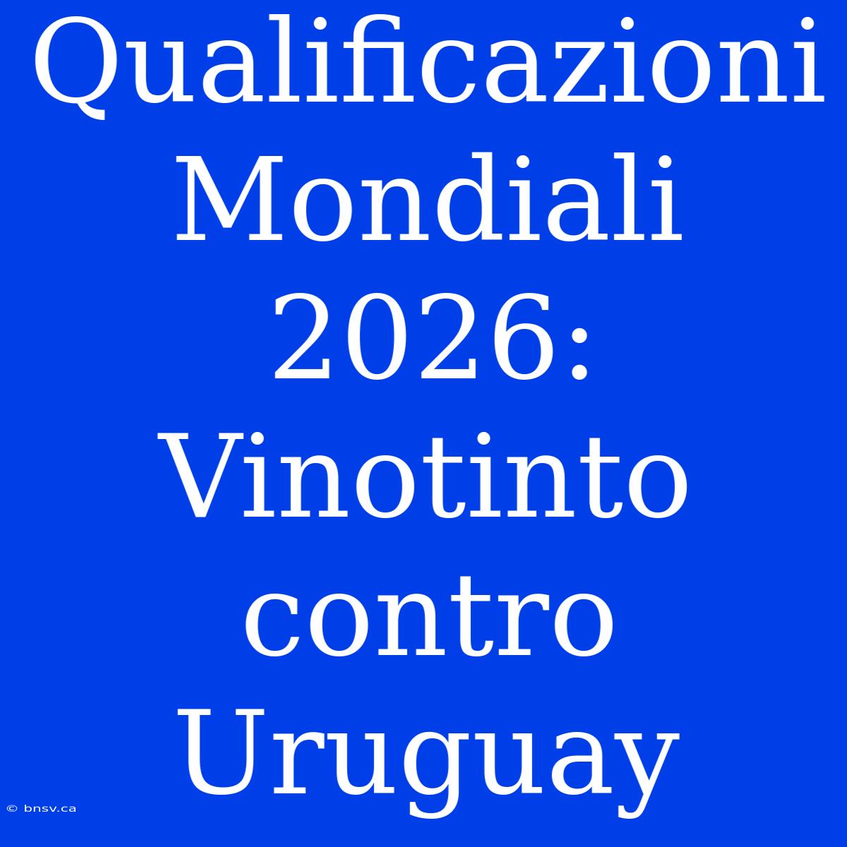 Qualificazioni Mondiali 2026: Vinotinto Contro Uruguay