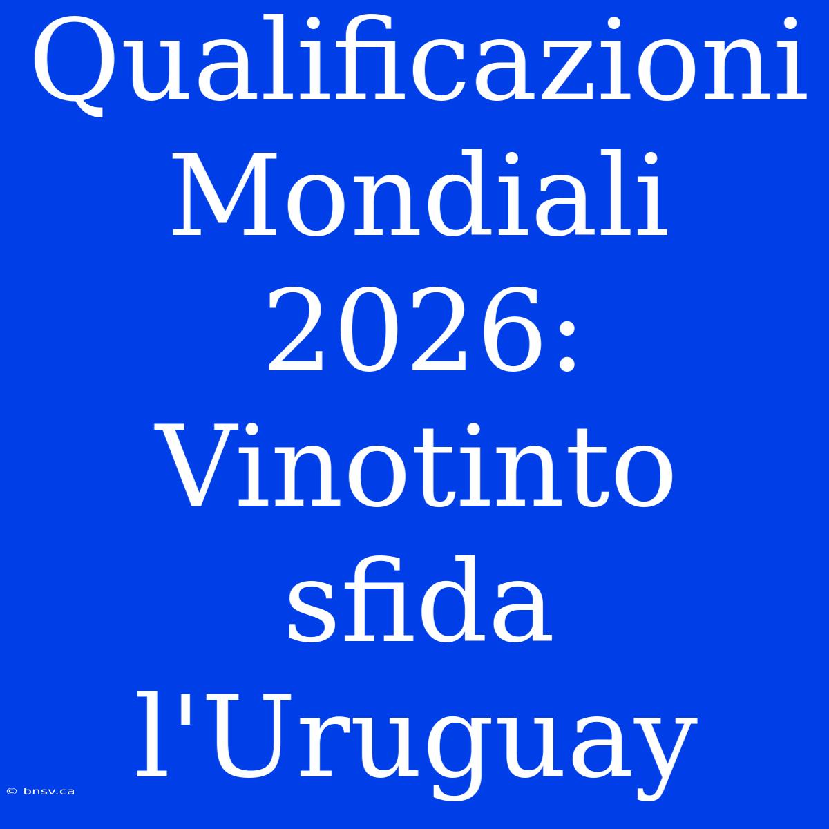 Qualificazioni Mondiali 2026: Vinotinto Sfida L'Uruguay