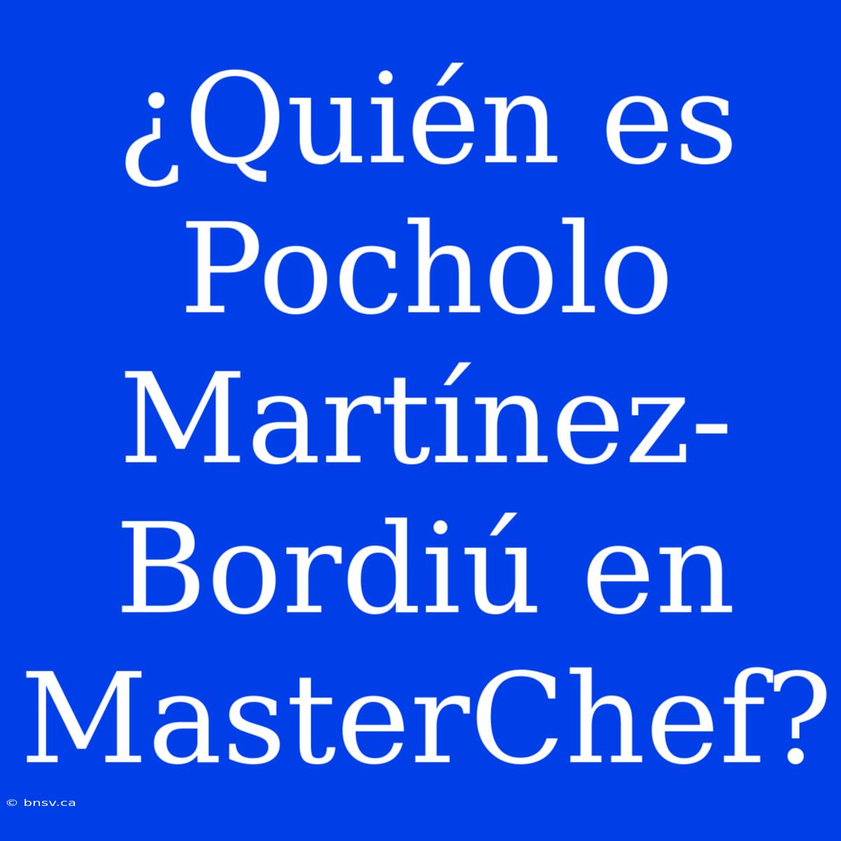 ¿Quién Es Pocholo Martínez-Bordiú En MasterChef?