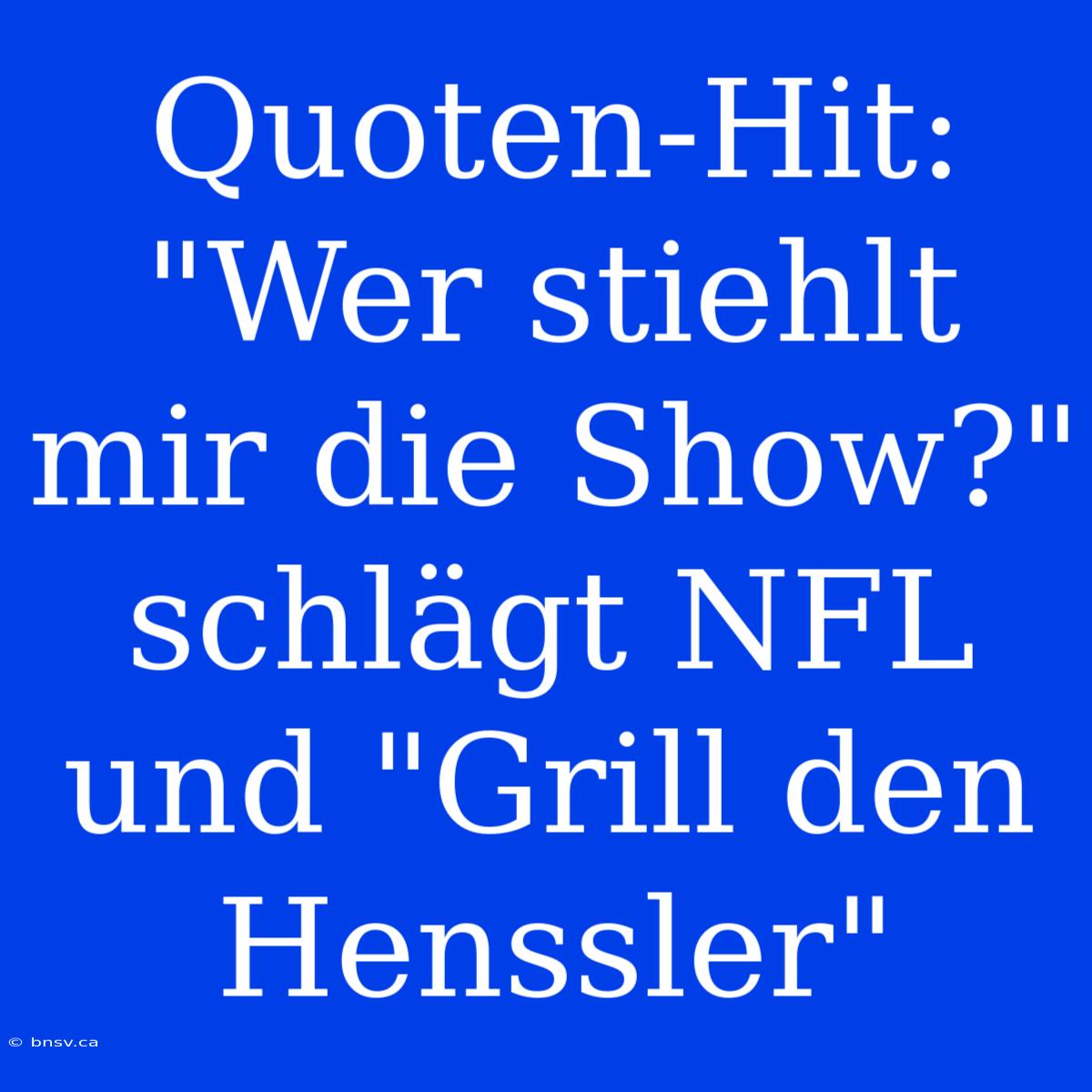 Quoten-Hit: 