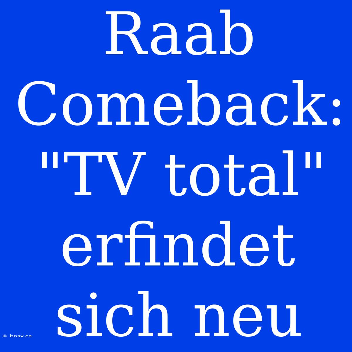 Raab Comeback: 