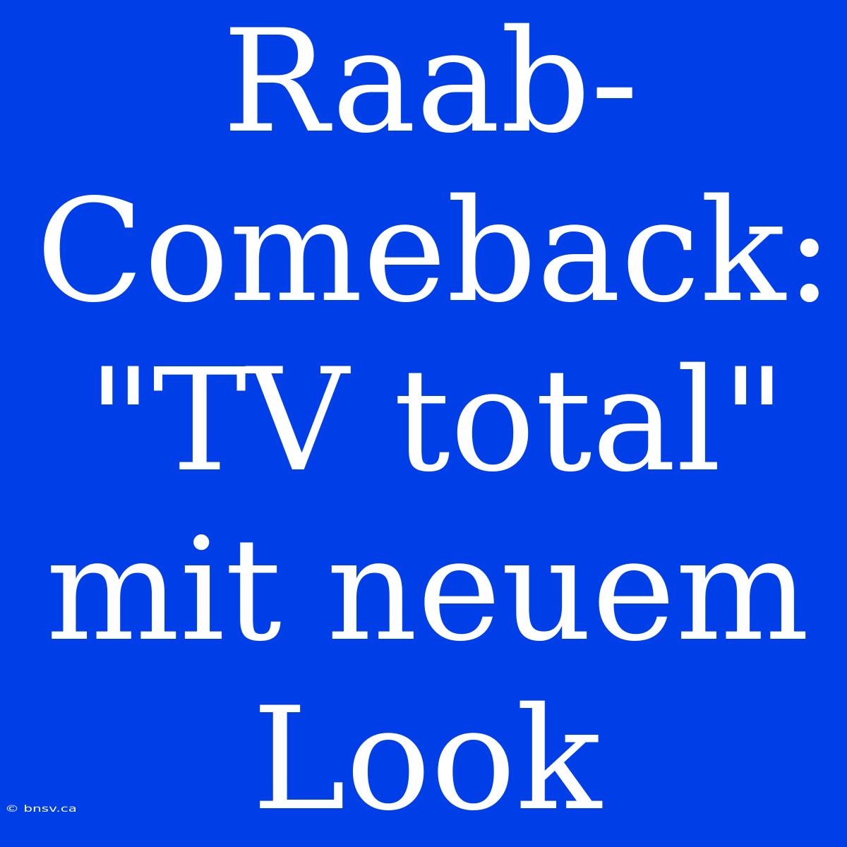 Raab-Comeback: 