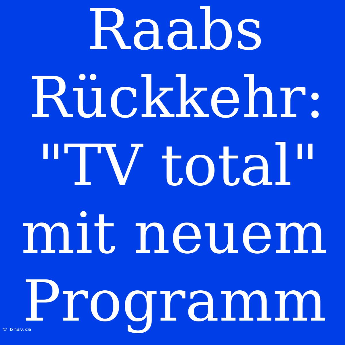 Raabs Rückkehr: 