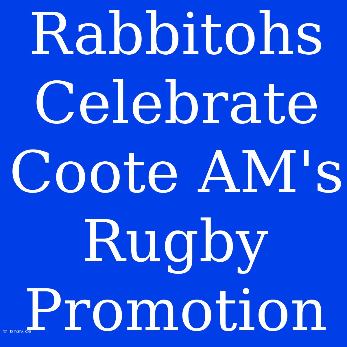 Rabbitohs Celebrate Coote AM's Rugby Promotion