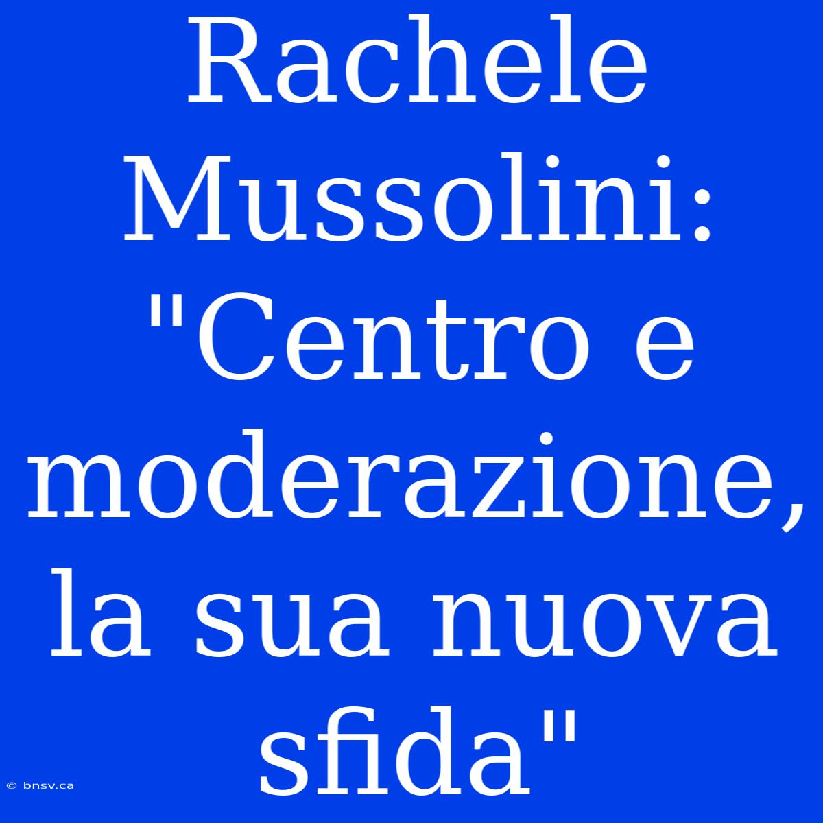 Rachele Mussolini: 