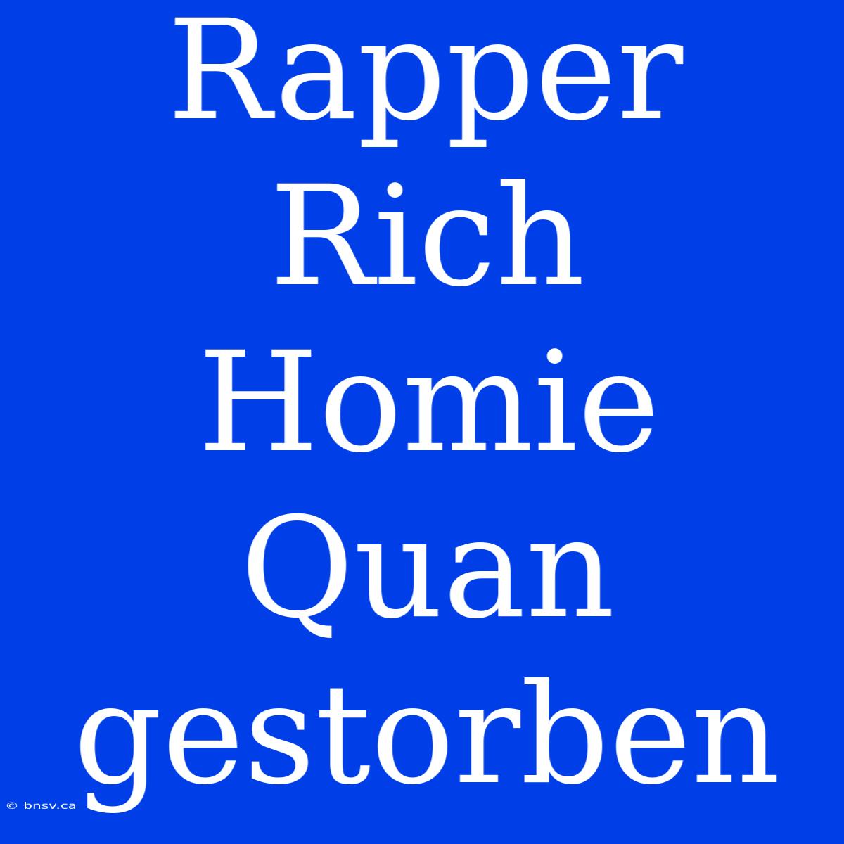 Rapper Rich Homie Quan Gestorben