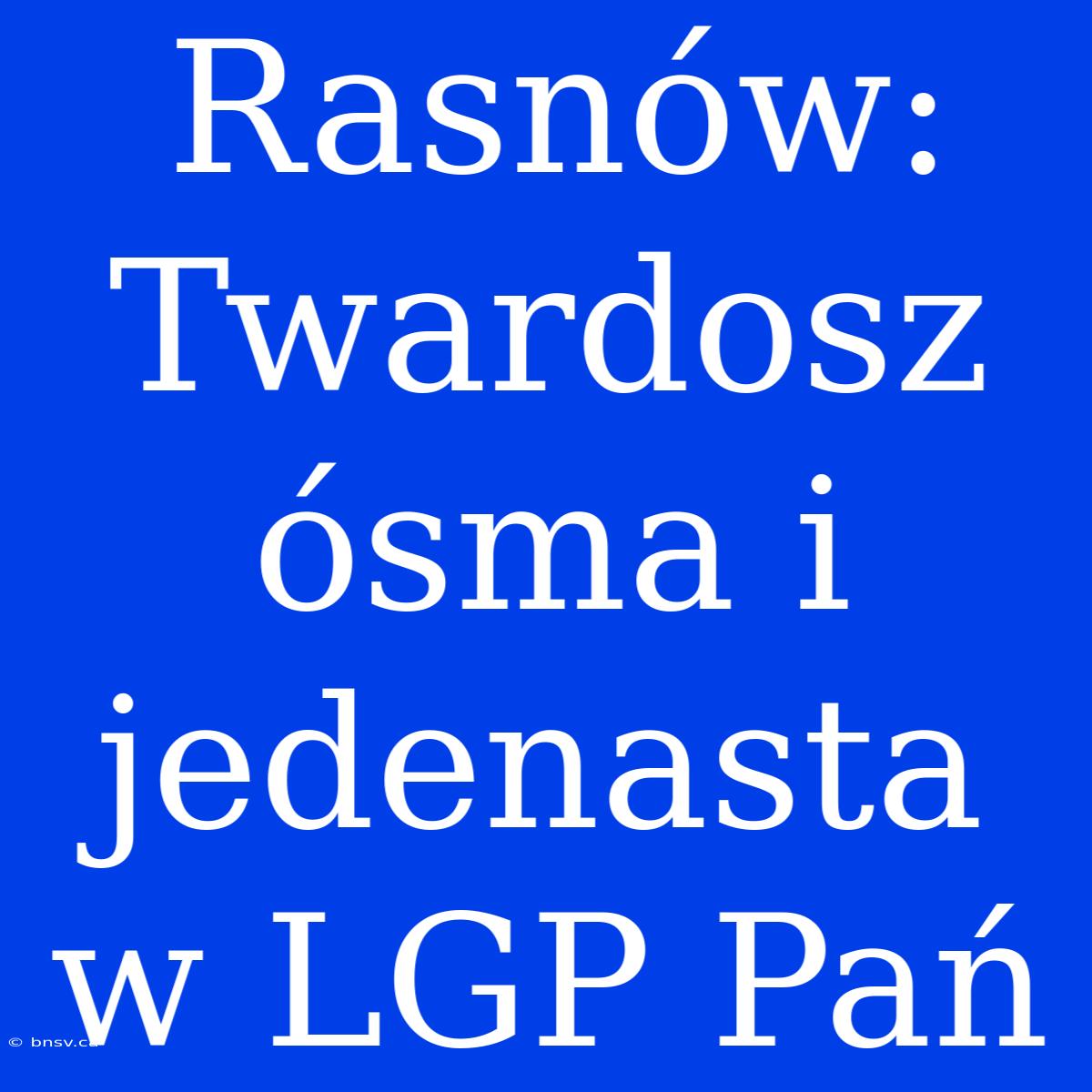 Rasnów: Twardosz Ósma I Jedenasta W LGP Pań