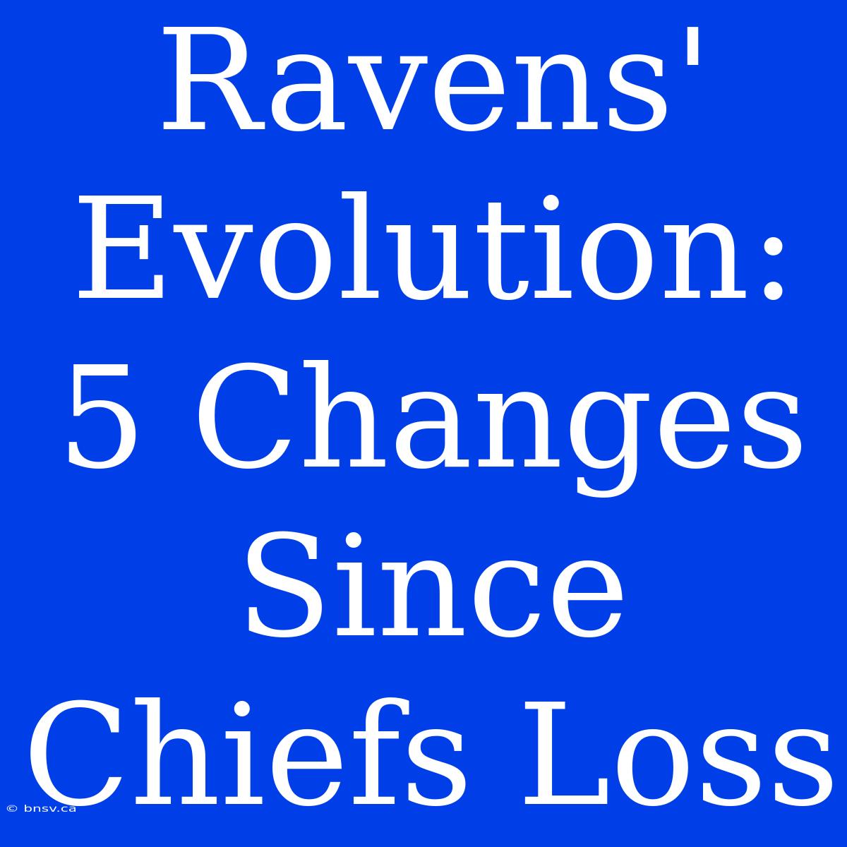 Ravens' Evolution: 5 Changes Since Chiefs Loss