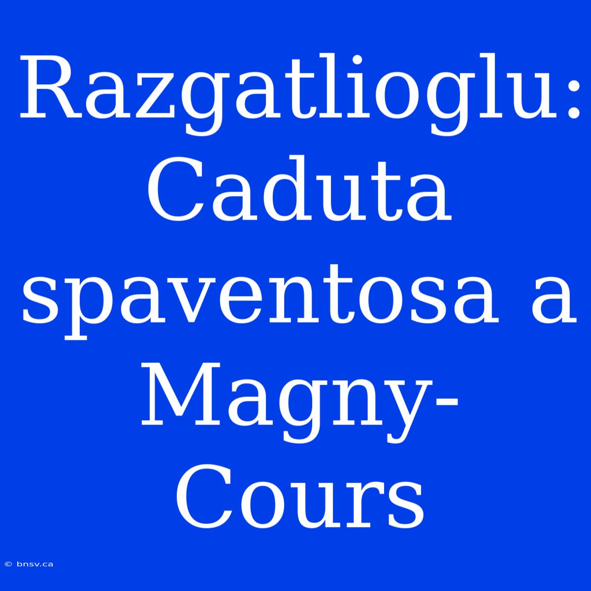 Razgatlioglu: Caduta Spaventosa A Magny-Cours