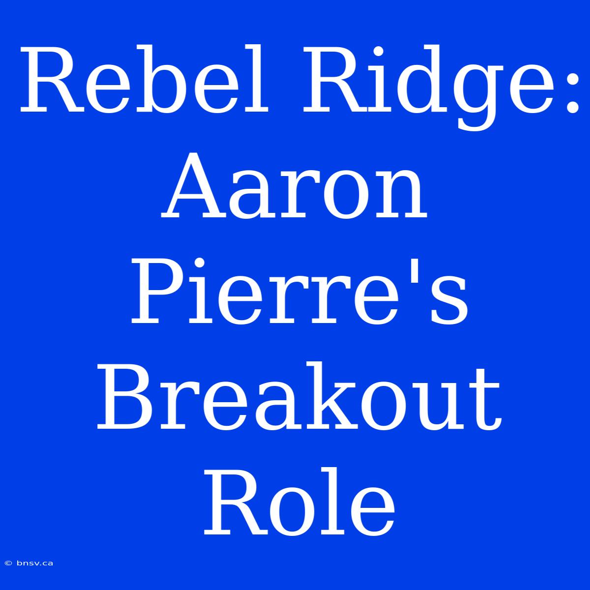 Rebel Ridge: Aaron Pierre's Breakout Role