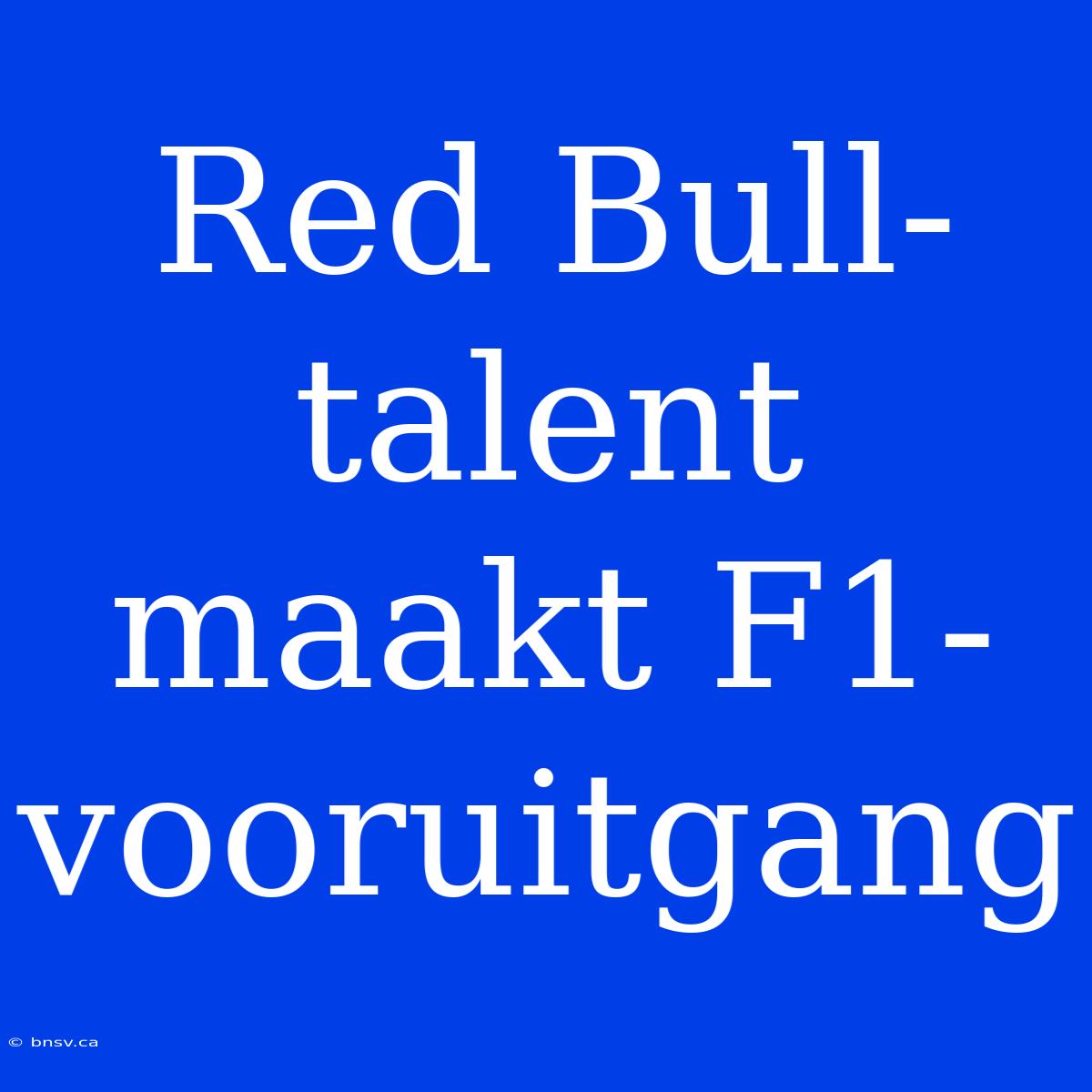 Red Bull-talent Maakt F1-vooruitgang