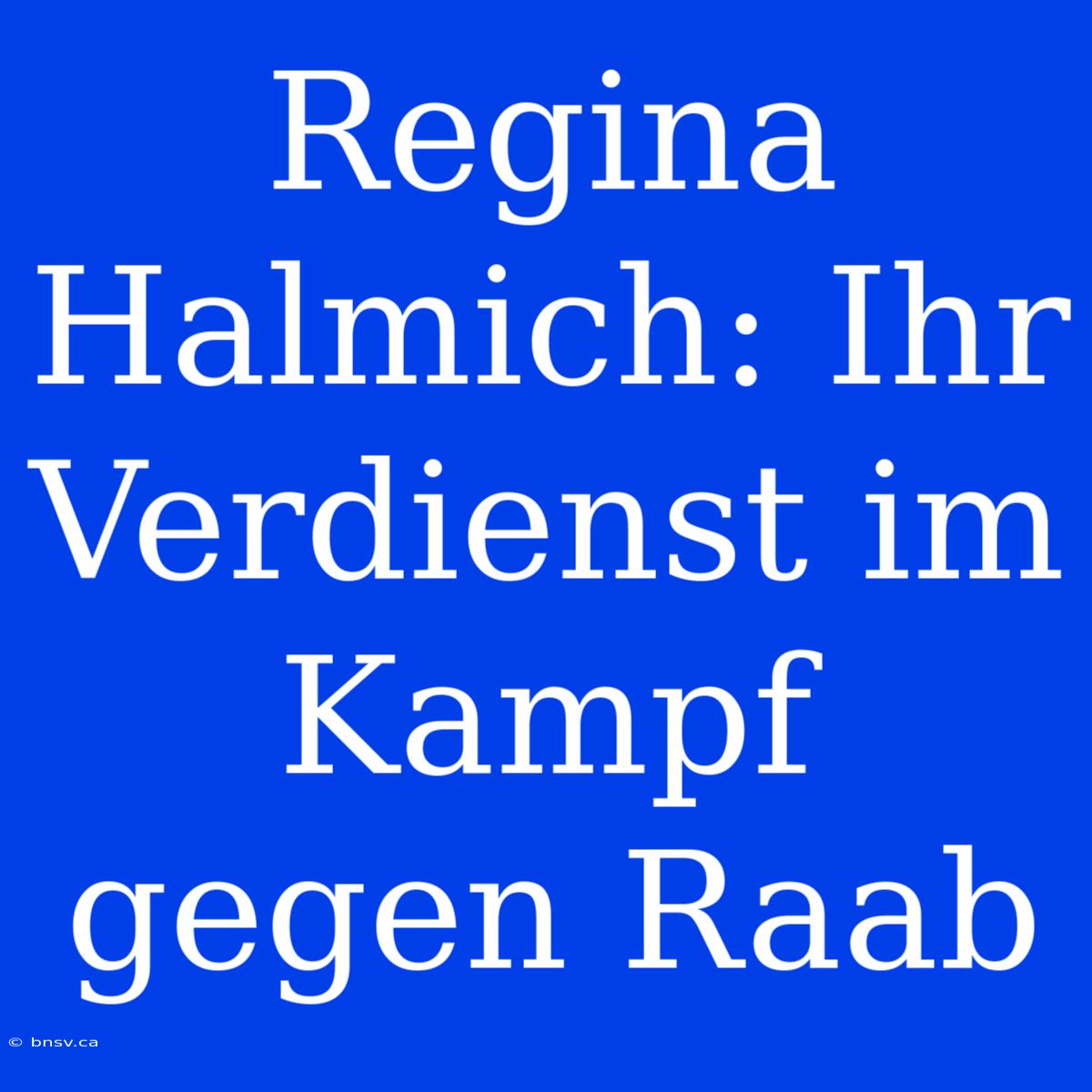 Regina Halmich: Ihr Verdienst Im Kampf Gegen Raab