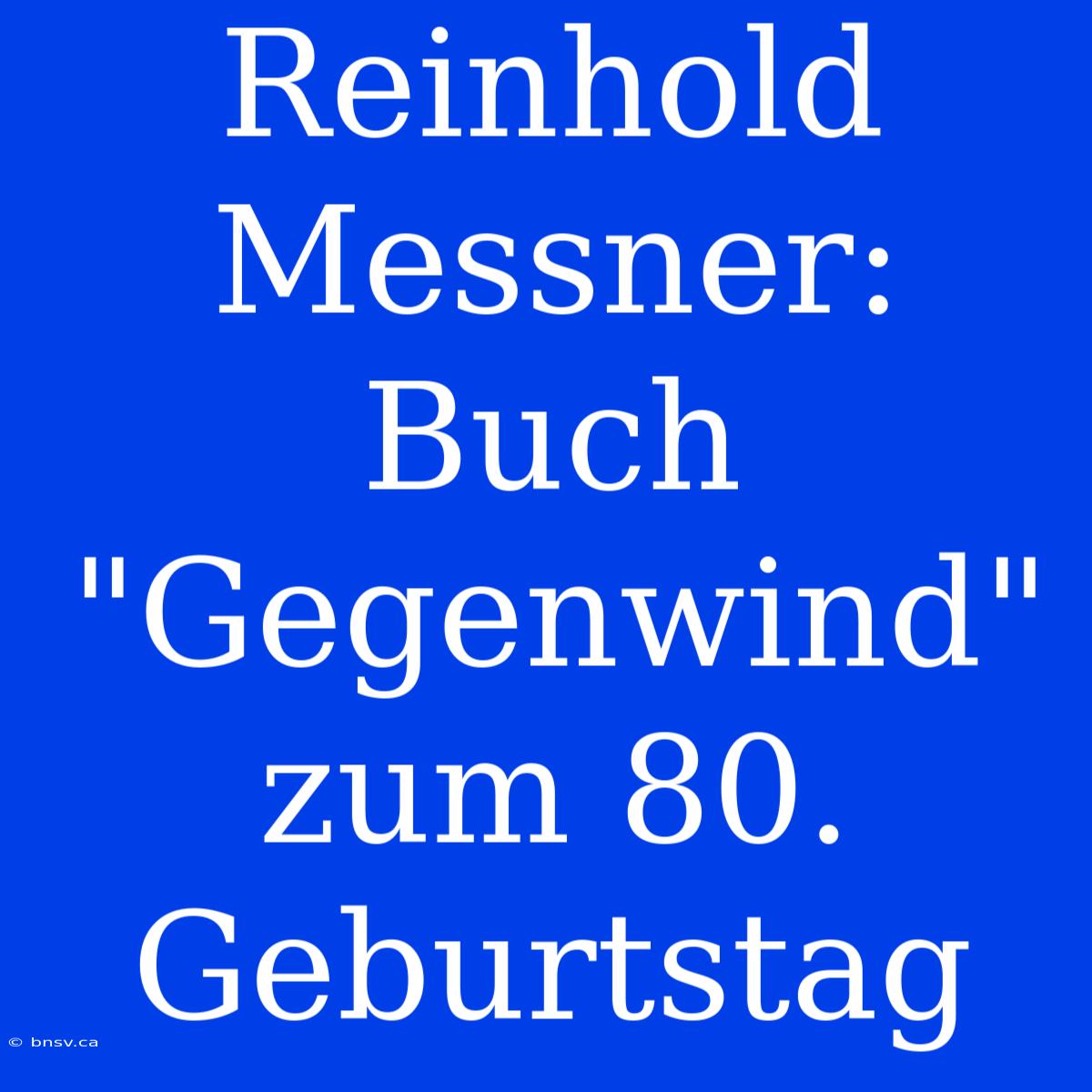 Reinhold Messner: Buch 