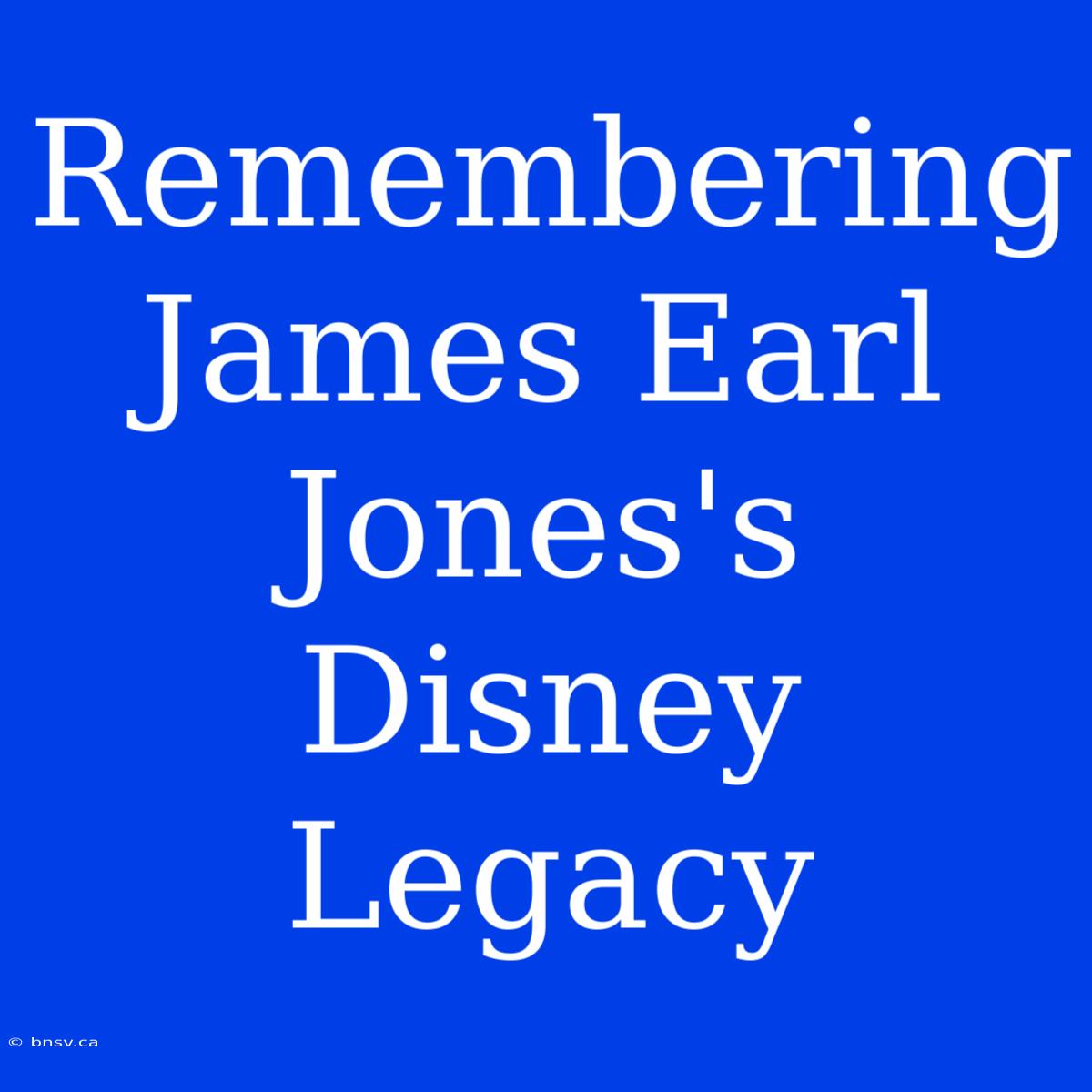 Remembering James Earl Jones's Disney Legacy