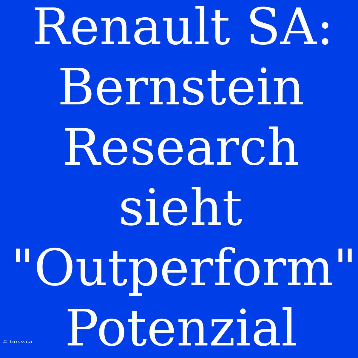 Renault SA: Bernstein Research Sieht 