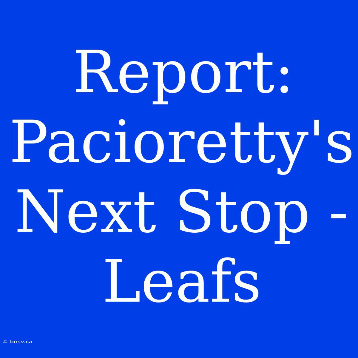 Report: Pacioretty's Next Stop - Leafs