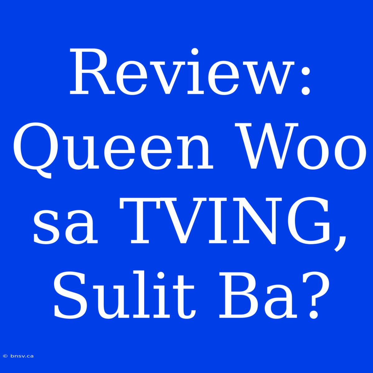 Review: Queen Woo Sa TVING, Sulit Ba?