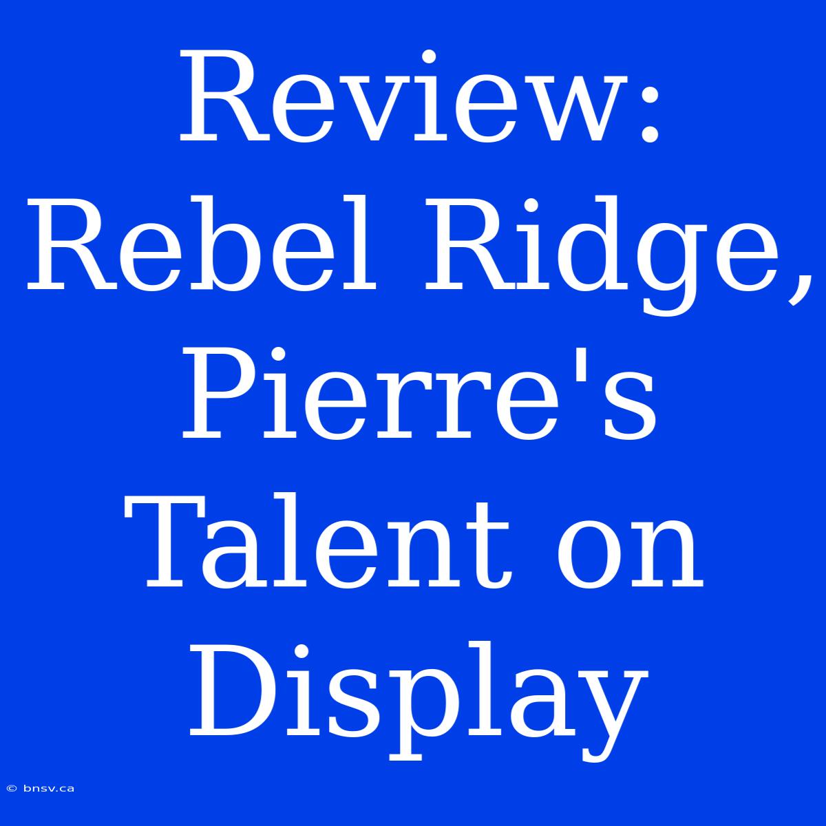 Review: Rebel Ridge, Pierre's Talent On Display