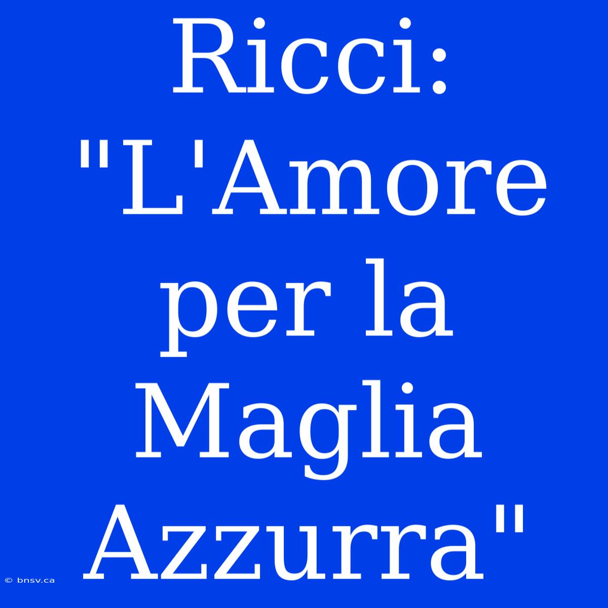 Ricci: 