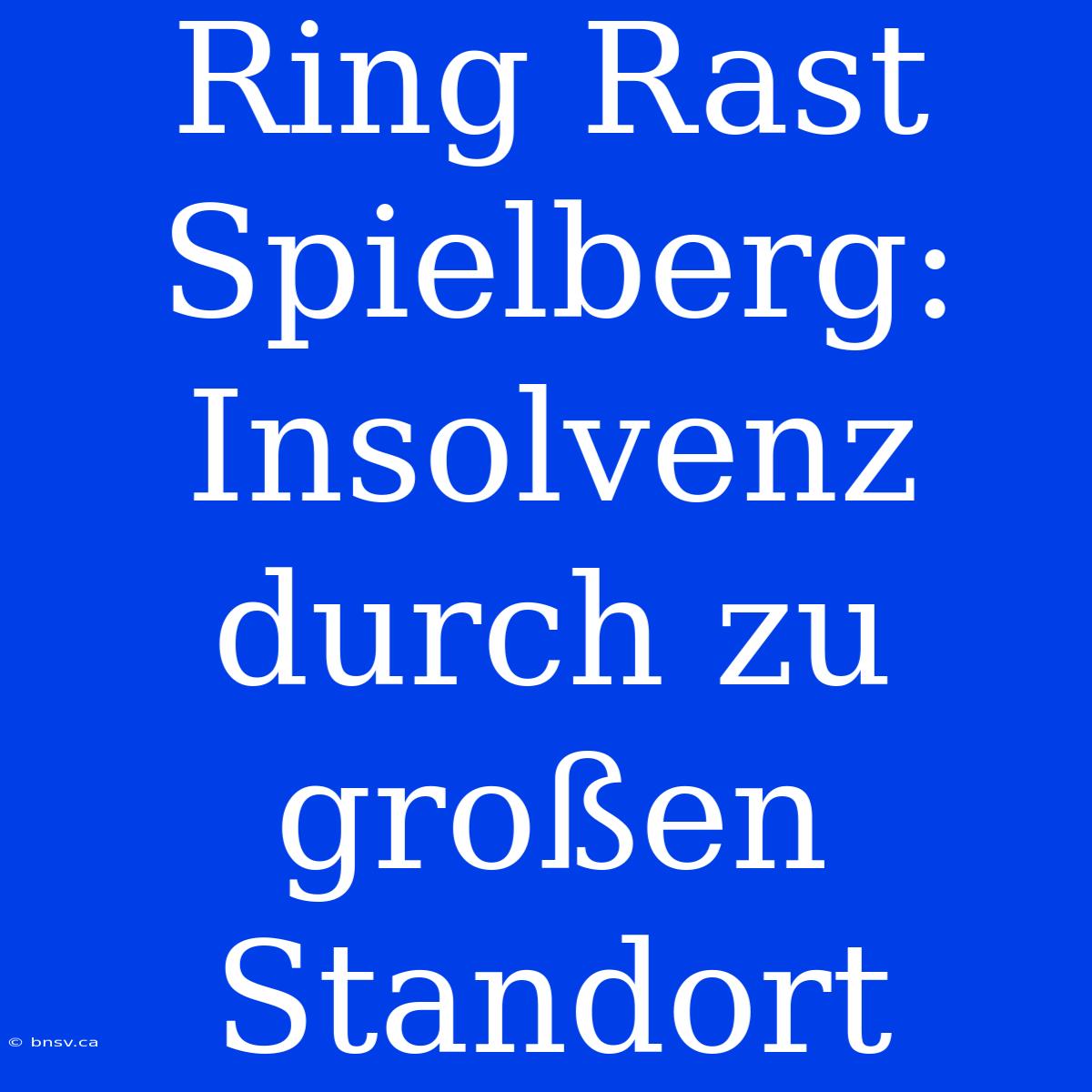 Ring Rast Spielberg: Insolvenz Durch Zu Großen Standort