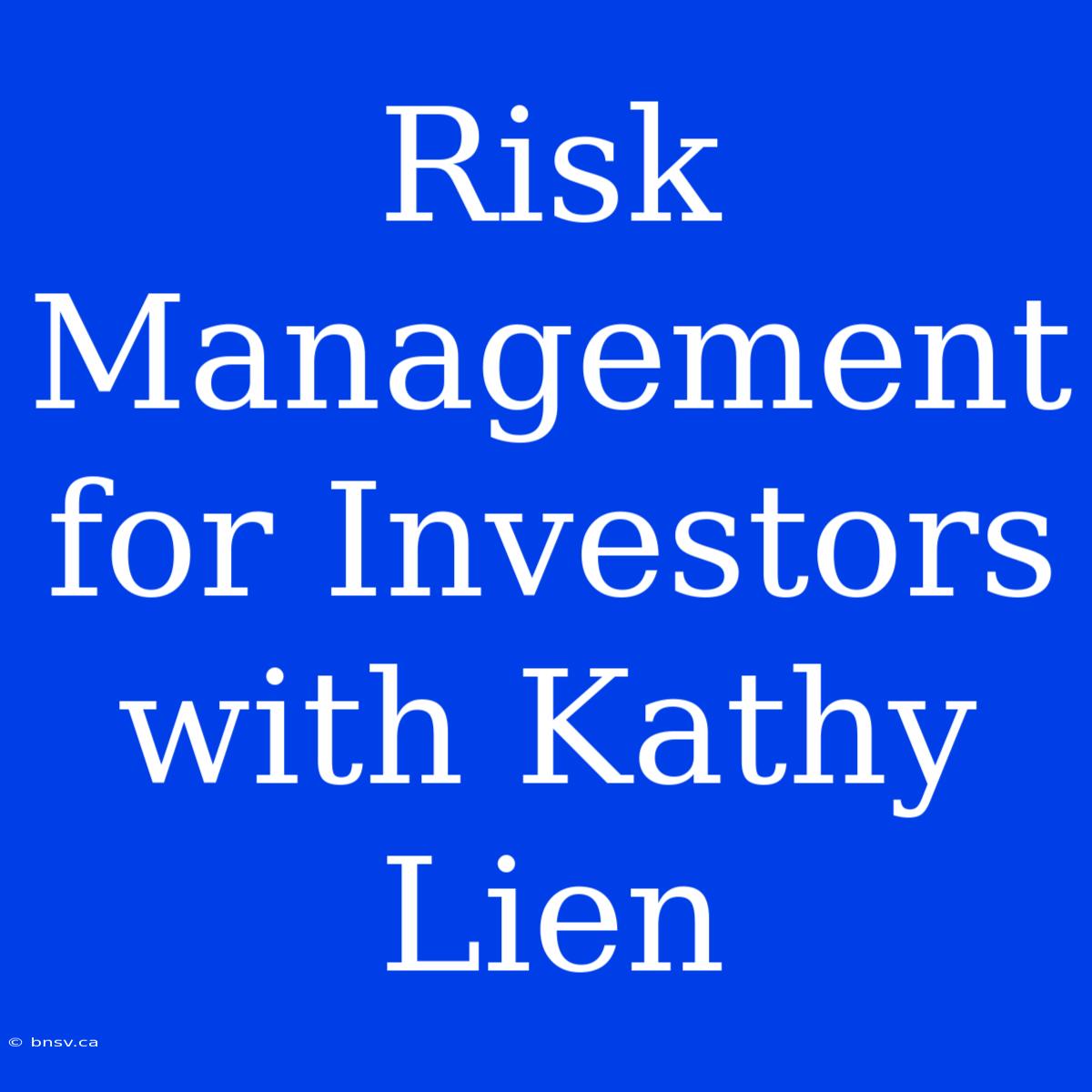 Risk Management For Investors With Kathy Lien