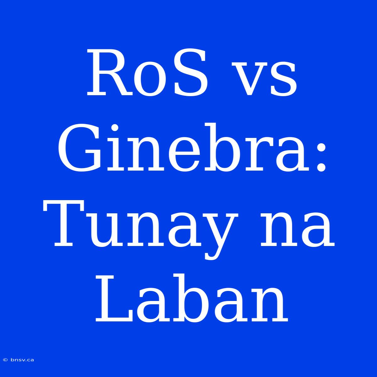 RoS Vs Ginebra: Tunay Na Laban