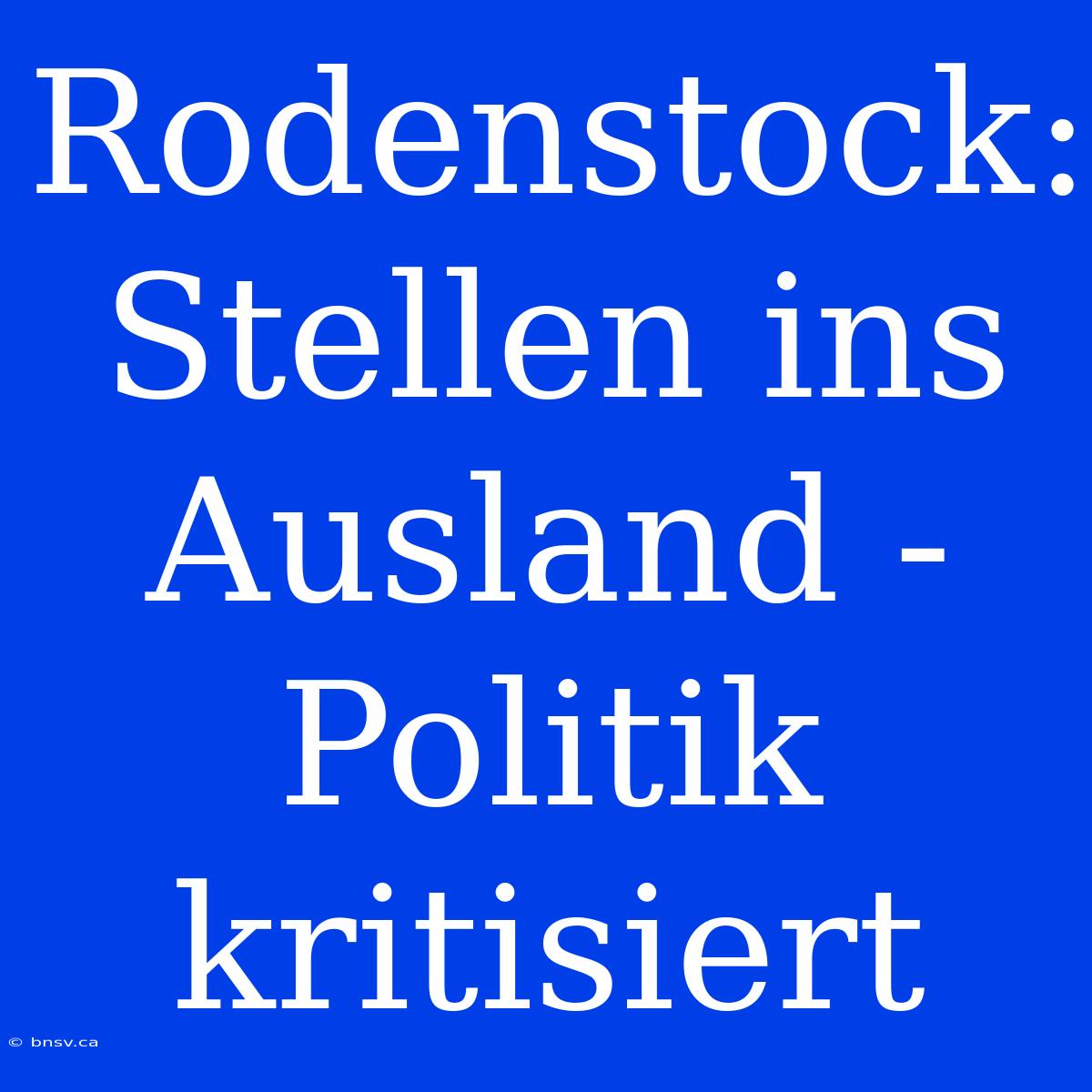 Rodenstock: Stellen Ins Ausland - Politik Kritisiert