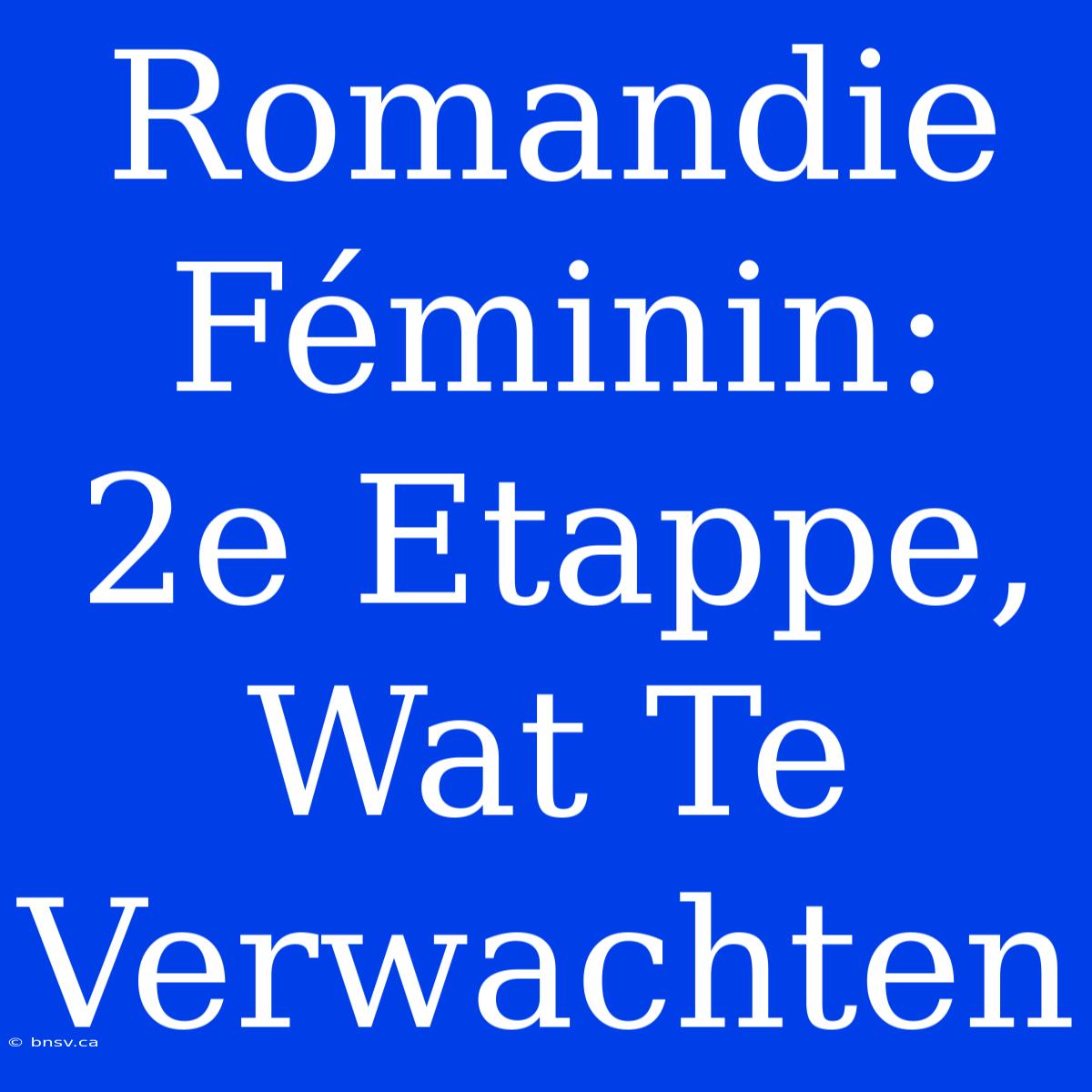 Romandie Féminin: 2e Etappe, Wat Te Verwachten