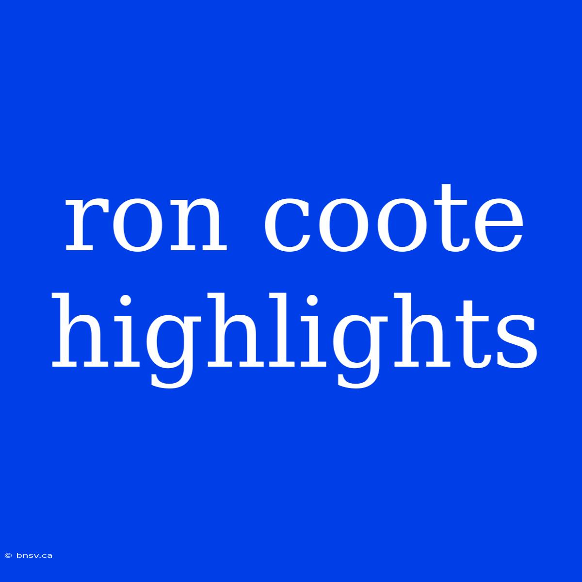 Ron Coote Highlights