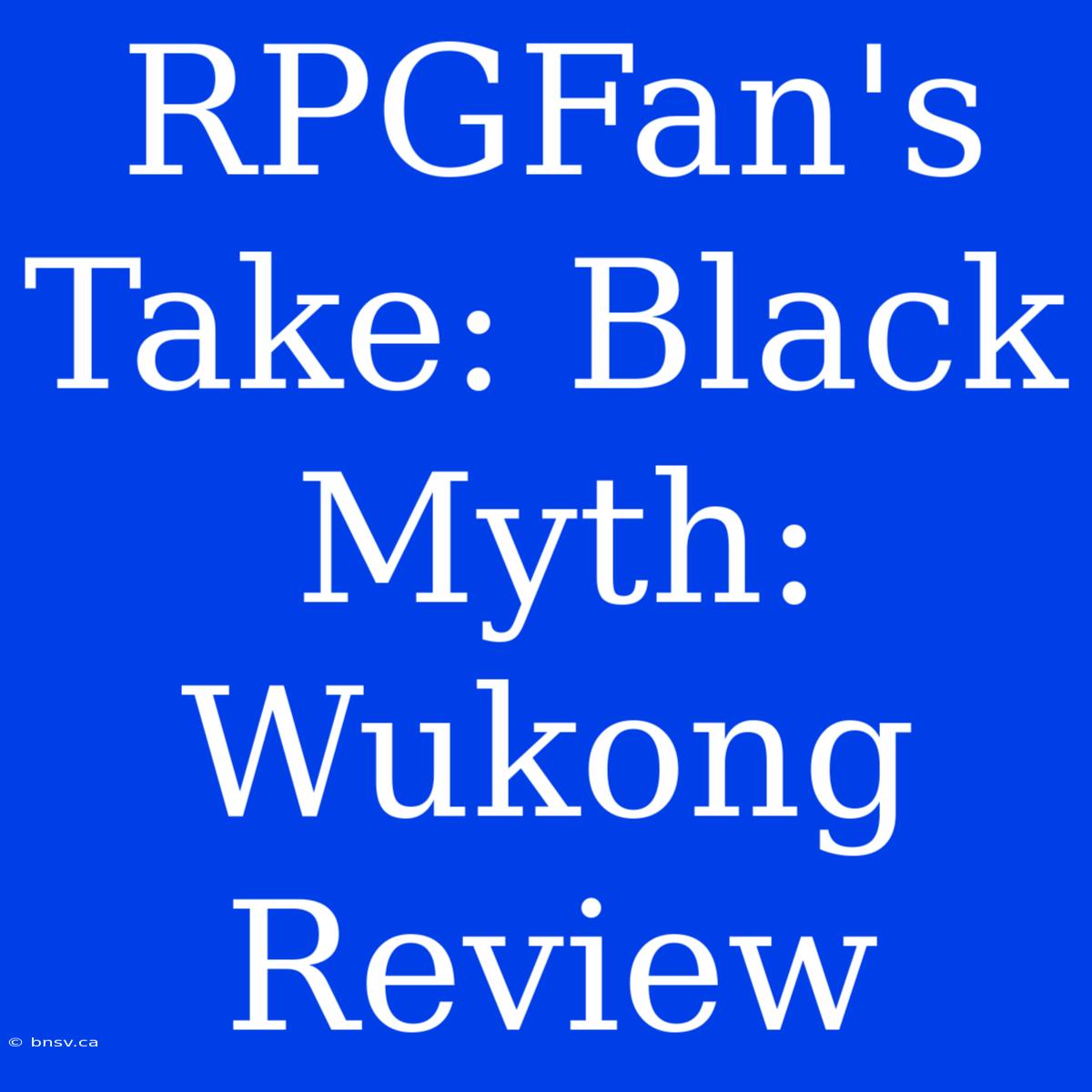 RPGFan's Take: Black Myth: Wukong Review