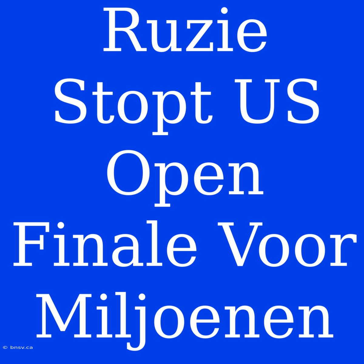 Ruzie Stopt US Open Finale Voor Miljoenen