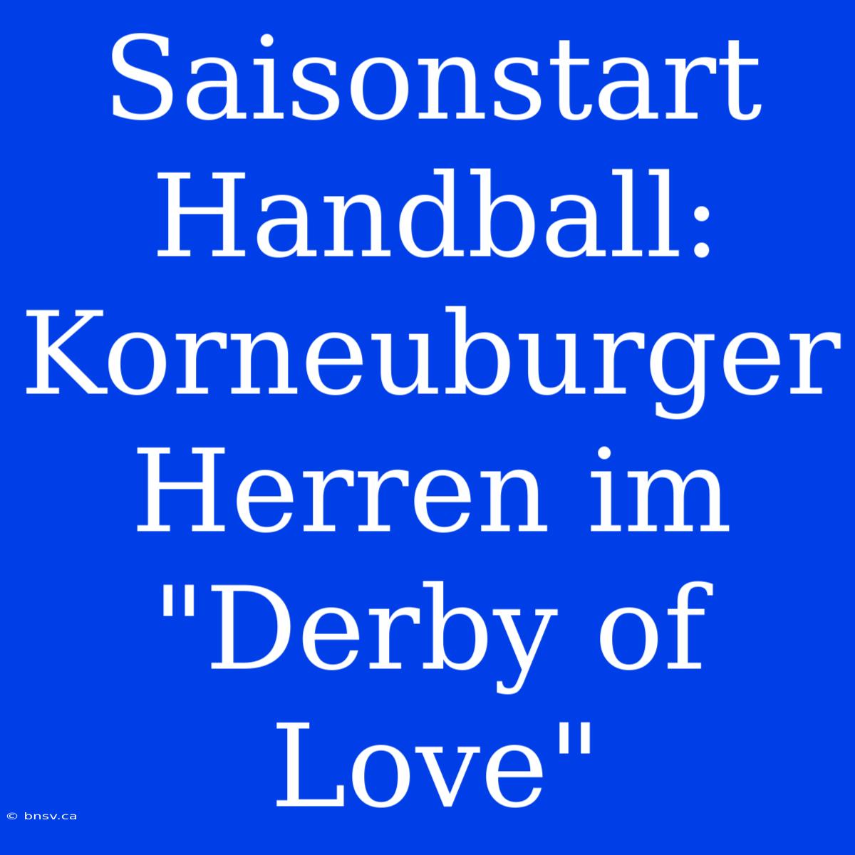 Saisonstart Handball: Korneuburger Herren Im 