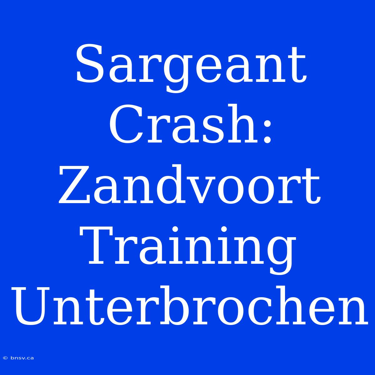 Sargeant Crash: Zandvoort Training Unterbrochen