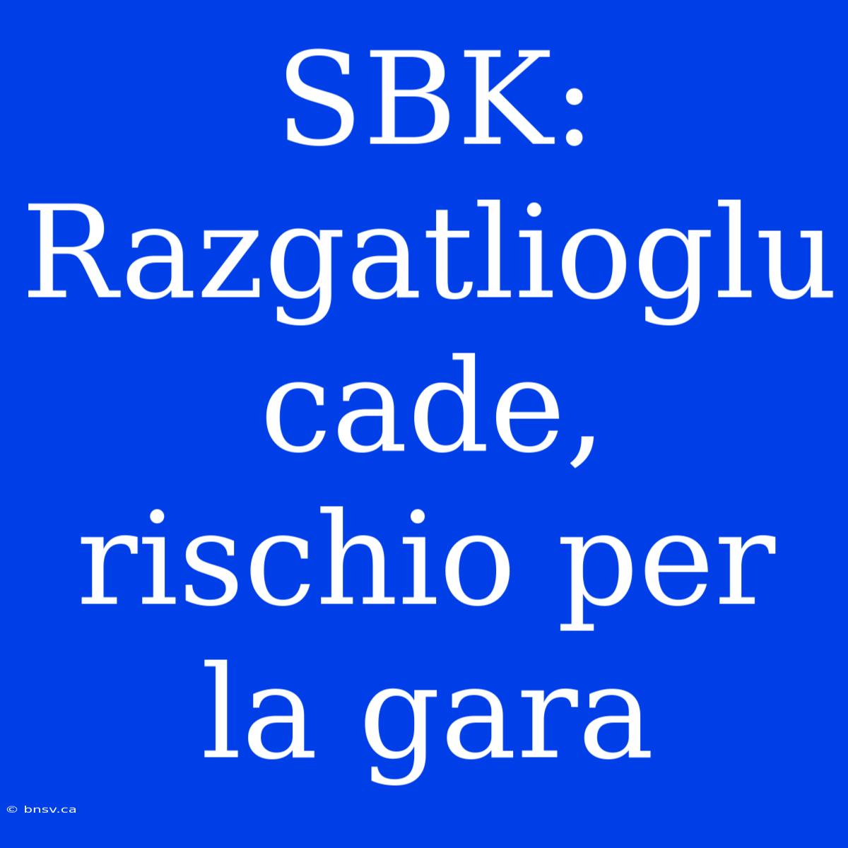 SBK: Razgatlioglu Cade, Rischio Per La Gara