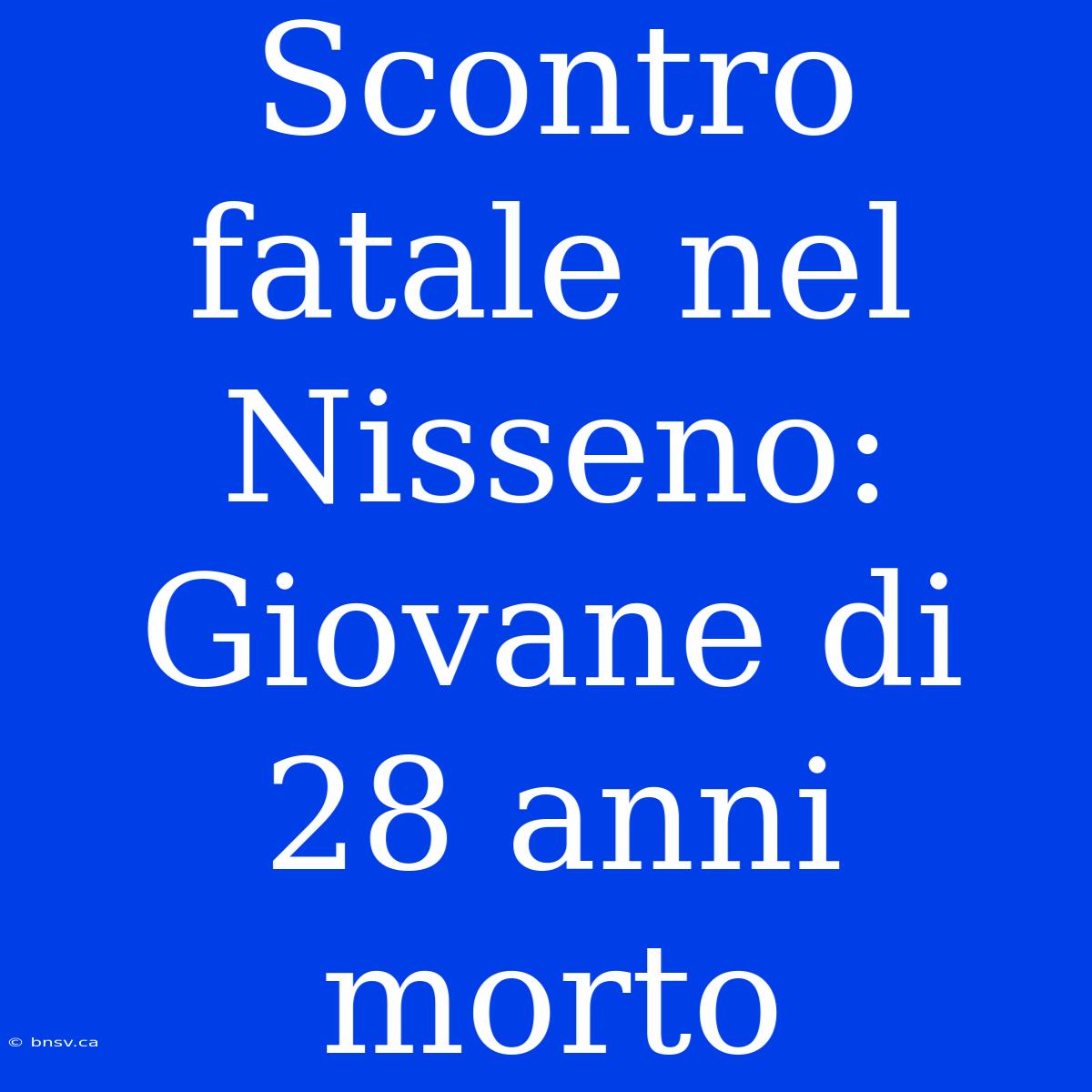 Scontro Fatale Nel Nisseno: Giovane Di 28 Anni Morto