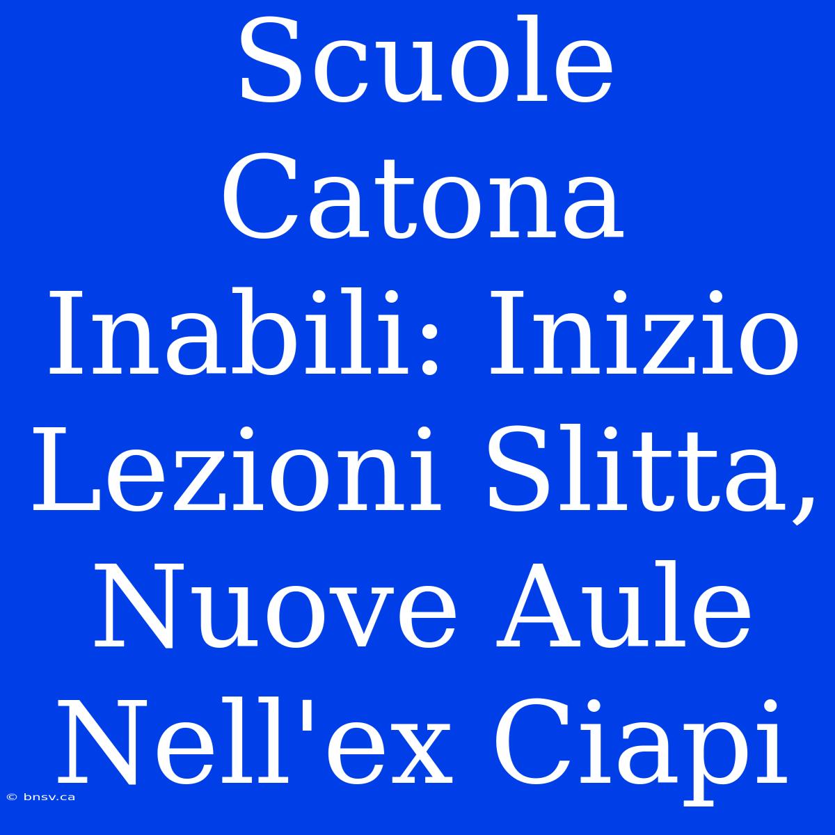 Scuole Catona Inabili: Inizio Lezioni Slitta, Nuove Aule Nell'ex Ciapi