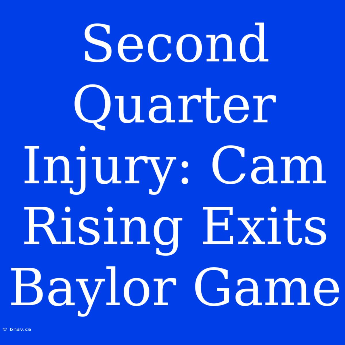 Second Quarter Injury: Cam Rising Exits Baylor Game