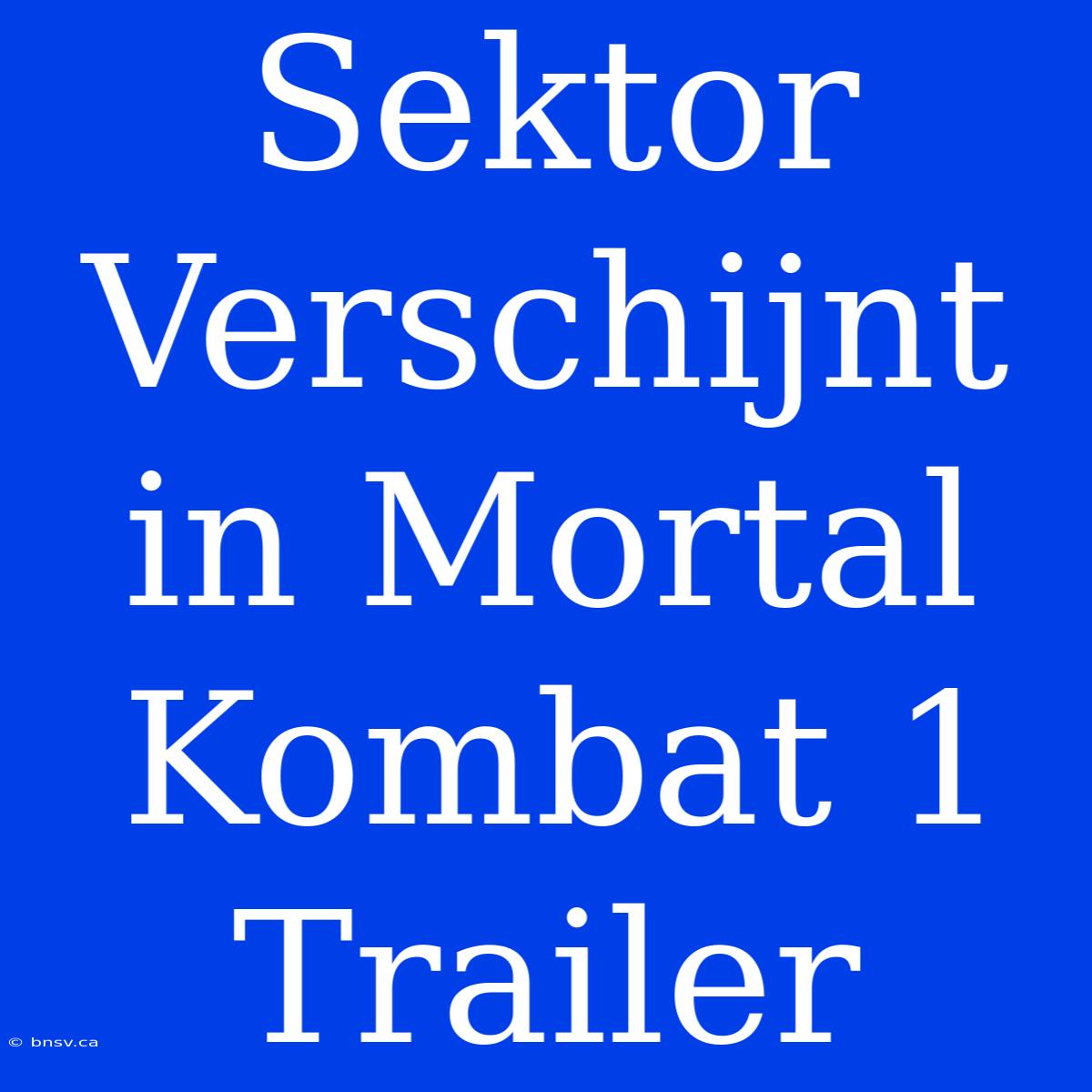 Sektor Verschijnt In Mortal Kombat 1 Trailer