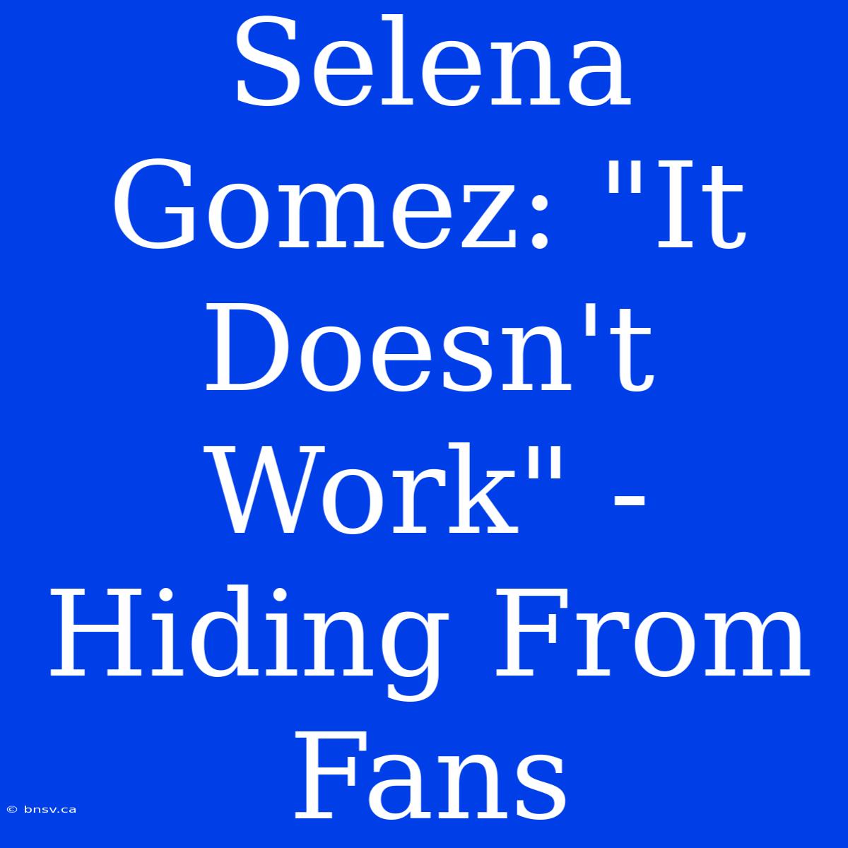 Selena Gomez: 