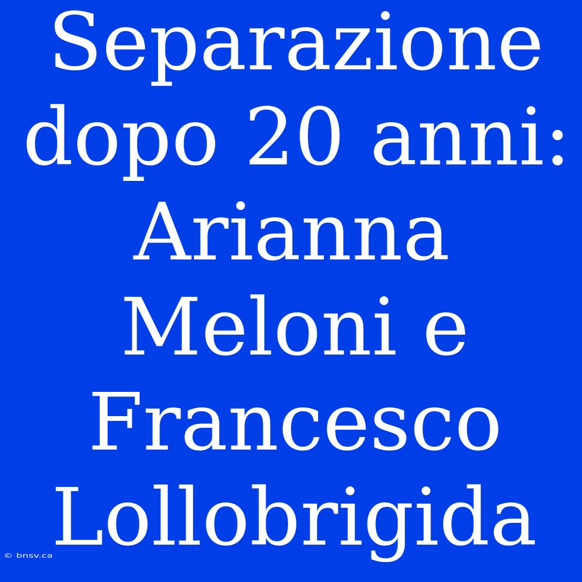 Separazione Dopo 20 Anni: Arianna Meloni E Francesco Lollobrigida