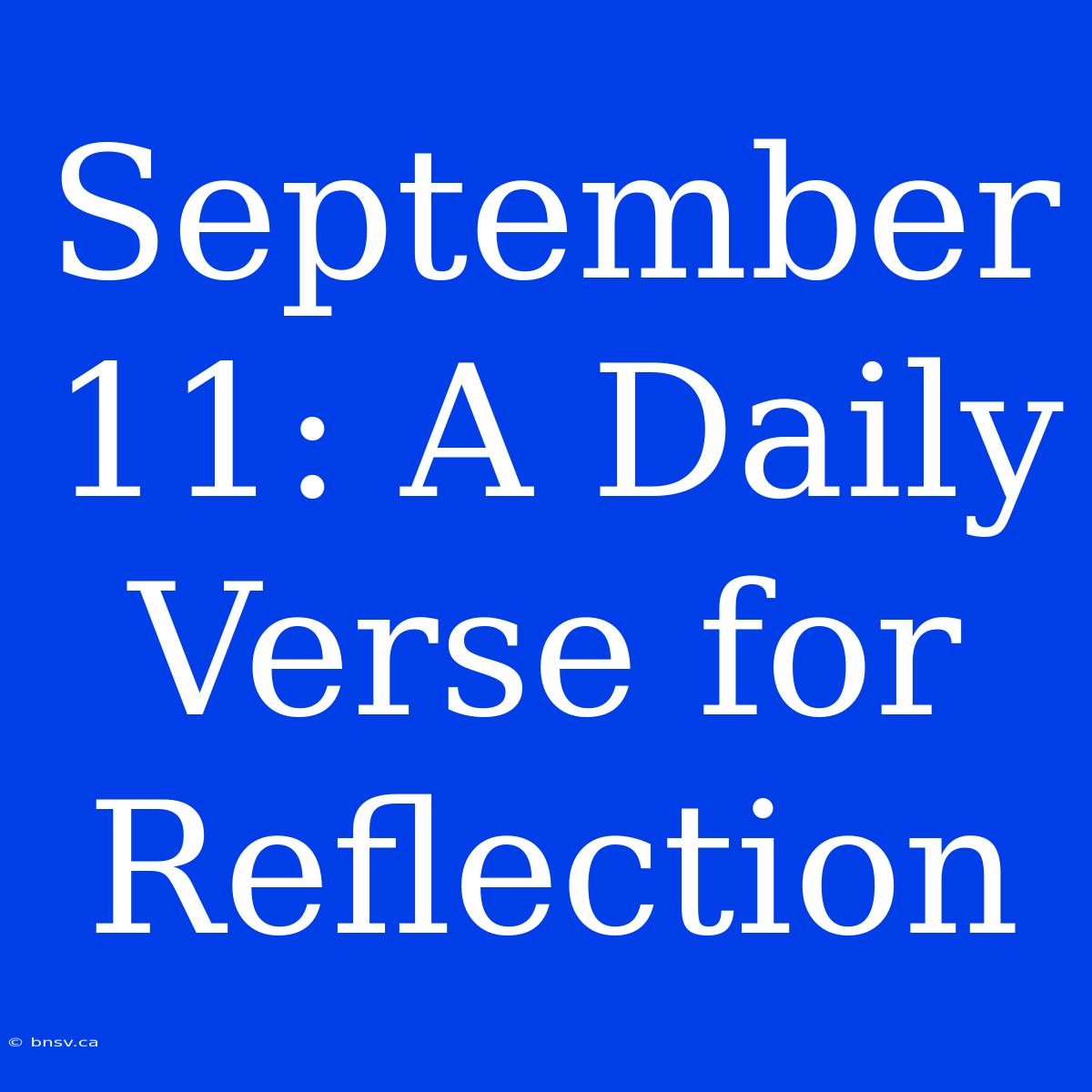 September 11: A Daily Verse For Reflection