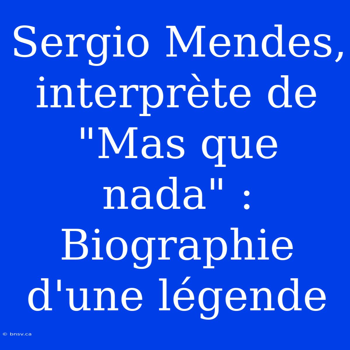 Sergio Mendes, Interprète De 