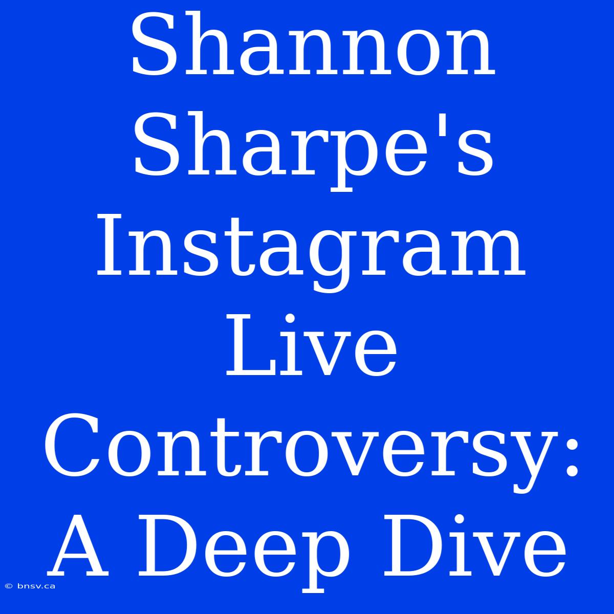 Shannon Sharpe's Instagram Live Controversy: A Deep Dive