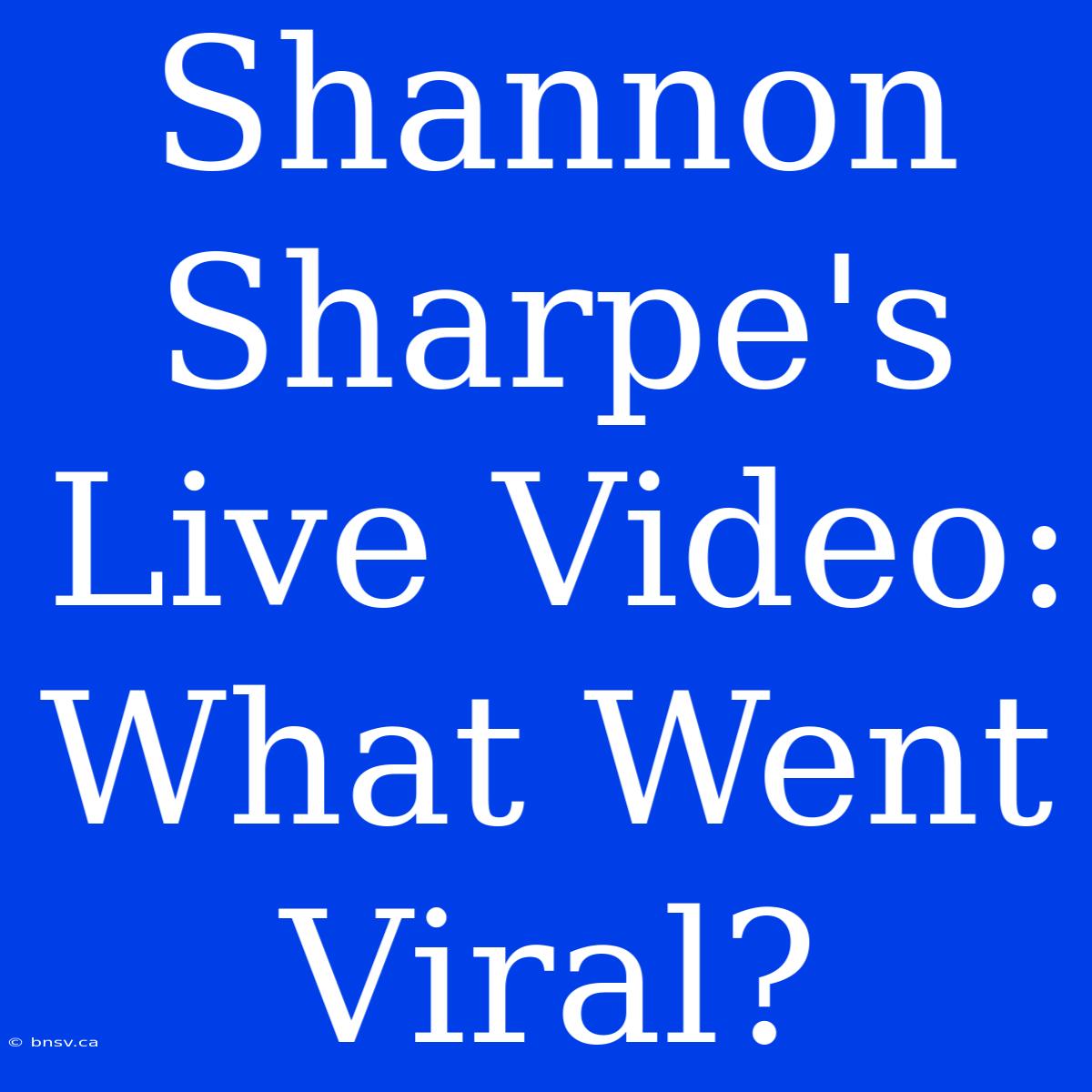 Shannon Sharpe's Live Video: What Went Viral?